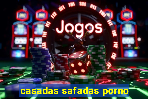 casadas safadas porno